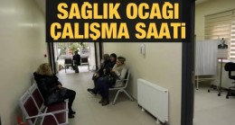 Sağlık Ocağı Kaçta Açılıyor? Çalışma Saatleri