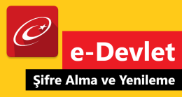 e-Devlet Şifresi Alma ve Şifre Yenileme
