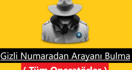 Gizli Numaradan Arayanı Bulma ( KESİN ÇÖZÜM )