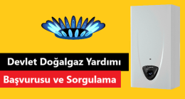 Doğalgaz Yardımı Başvurusu ve Sorgulama