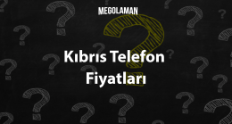 Kıbrıs Telefon Fiyatları