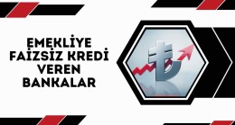 Emekliye Faizsiz Kredi Veren Bankalar