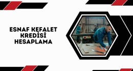 Esnaf Kefalet Kredisi Hesaplama 2023