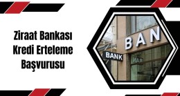 Ziraat Bankası Kredi Erteleme Başvurusu