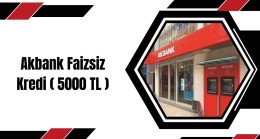 Akbank Faizsiz Kredi ( 5000 TL )