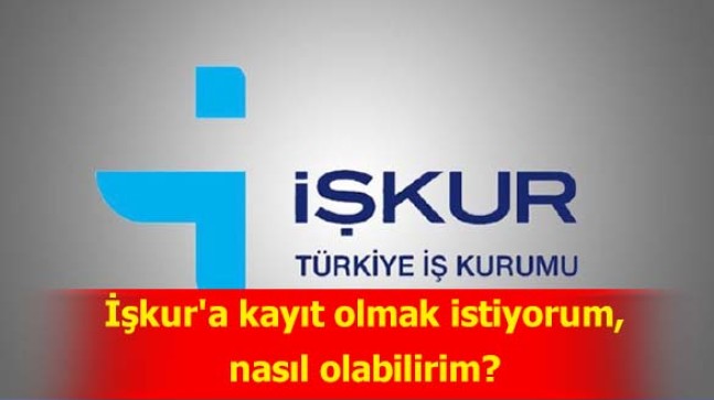 İşkur Nasıl Kayıt Olunur? İşkur Profil Oluşturma Nasıl Yapılır?