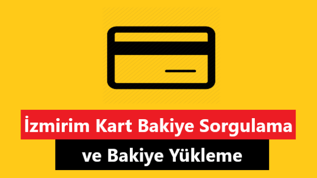 İzmirim Kart Bakiye Sorgulama – Bakiye Yükleme