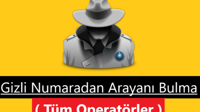 Gizli Numaradan Arayanı Bulma ( KESİN ÇÖZÜM )