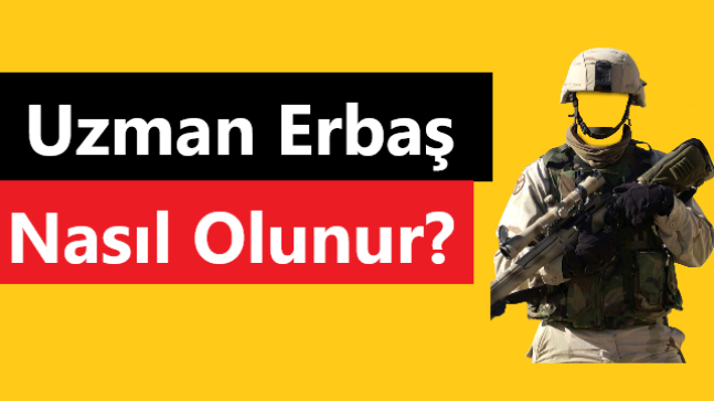 Uzman Erbaş Nasıl Olunur?