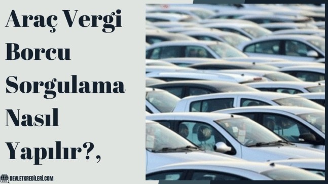 Araç Vergi Borcu Sorgulama Nasıl Yapılır?