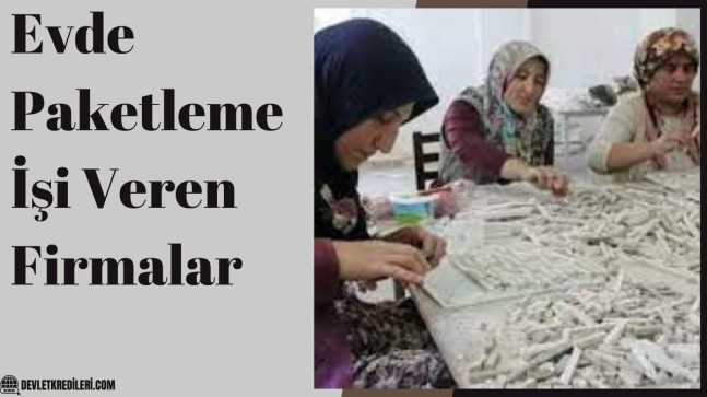 Evde Paketleme İşi Veren Firmalar