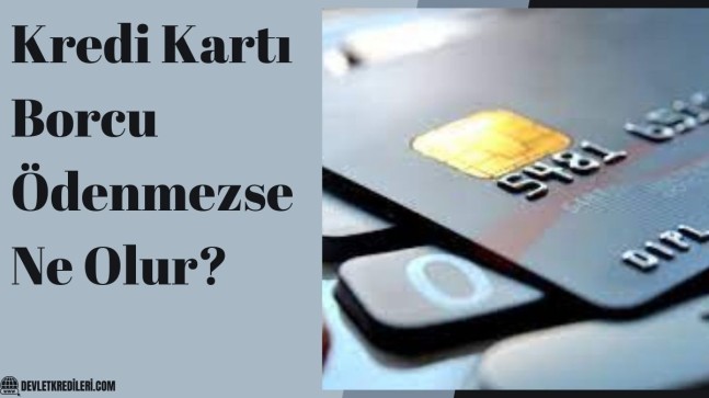 Kredi Kartı Borcu Ödenmezse Ne Olur?