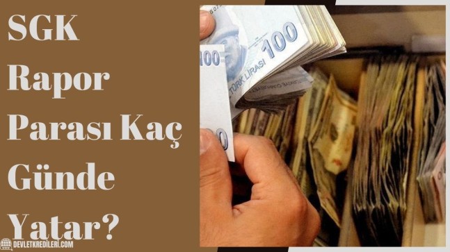 SGK Rapor Parası Kaç Günde Yatar?