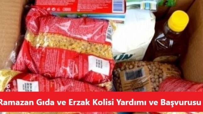 Ramazan Gıda ve Erzak Kolisi Yardımı ve Başvurusu