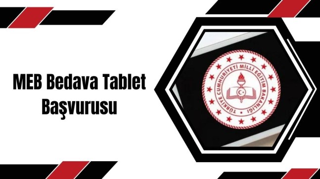 MEB Bedava Tablet Başvurusu