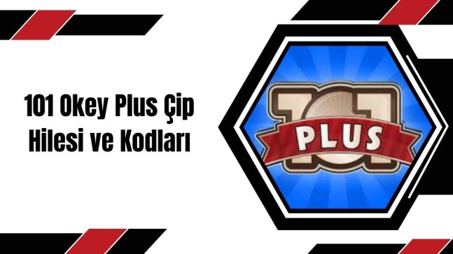 101 Okey Plus Çip Hilesi ve Kodları