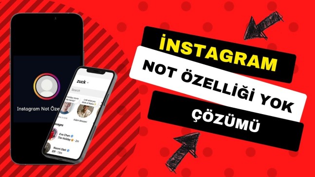 Instagram Not Özelliği Yok – Yeni Yöntem Çalışıyor