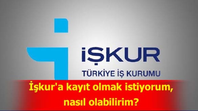 İşkur Nasıl Kayıt Olunur? İşkur Profil Oluşturma Nasıl Yapılır?