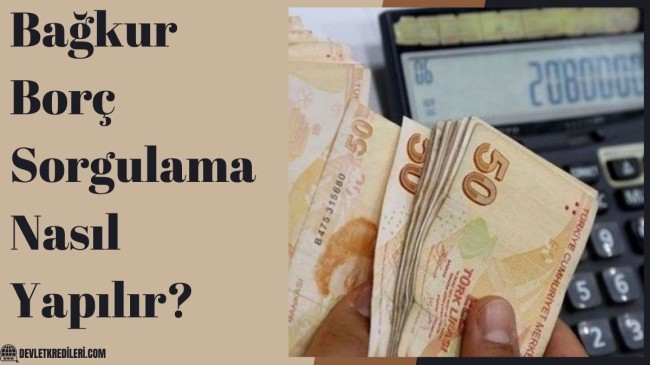 Bağkur Borç Sorgulama Nasıl Yapılır?