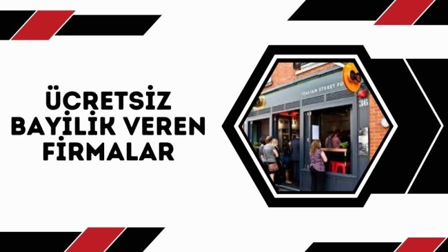 Ücretsiz Bayilik Veren Firmalar