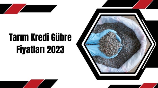 Tarım Kredi Gübre Fiyatları 2023