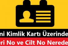 Yeni Kimlik Seri No ve Cilt No Nerede Yazıyor?