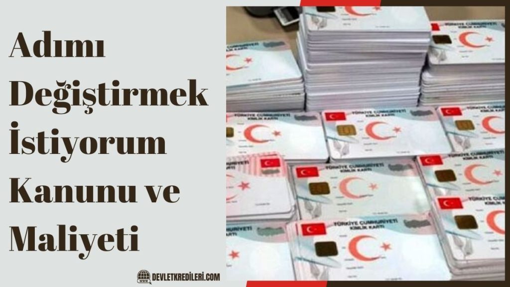 Adımı Değiştirmek İstiyorum Kanunu ve Maliyeti