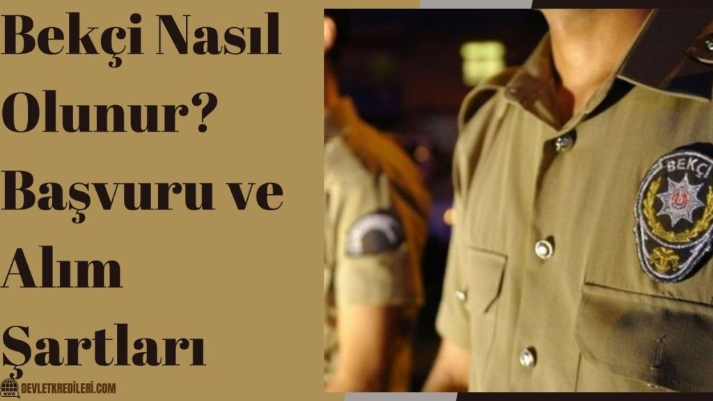 Bekçi Nasıl Olunur? Başvuru ve Alım Şartları