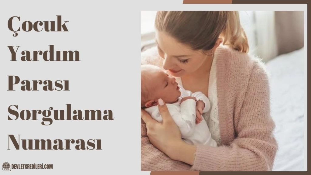Çocuk Yardım Parası Sorgulama Numarası