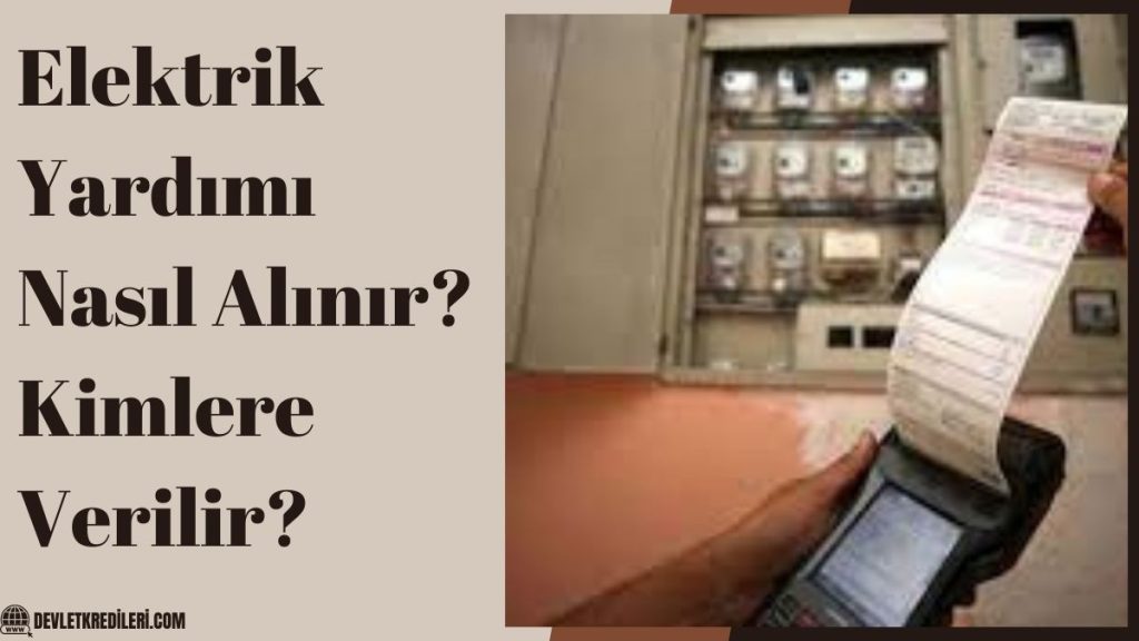 Elektrik Yardımı Nasıl Alınır? Kimlere Verilir?