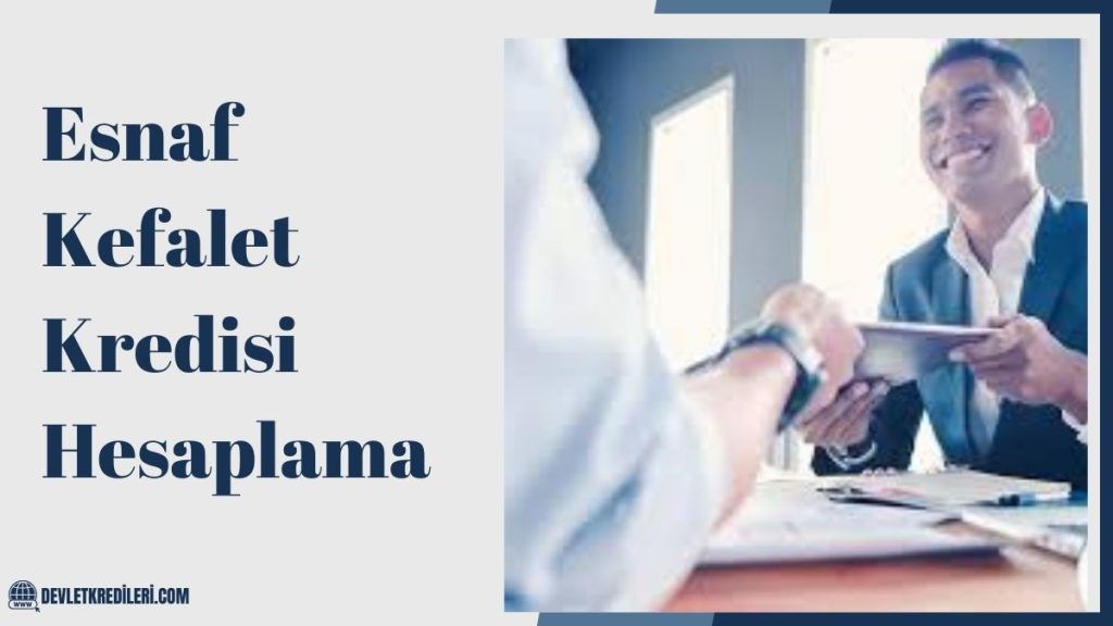Esnaf Kefalet Kredisi Hesaplama
