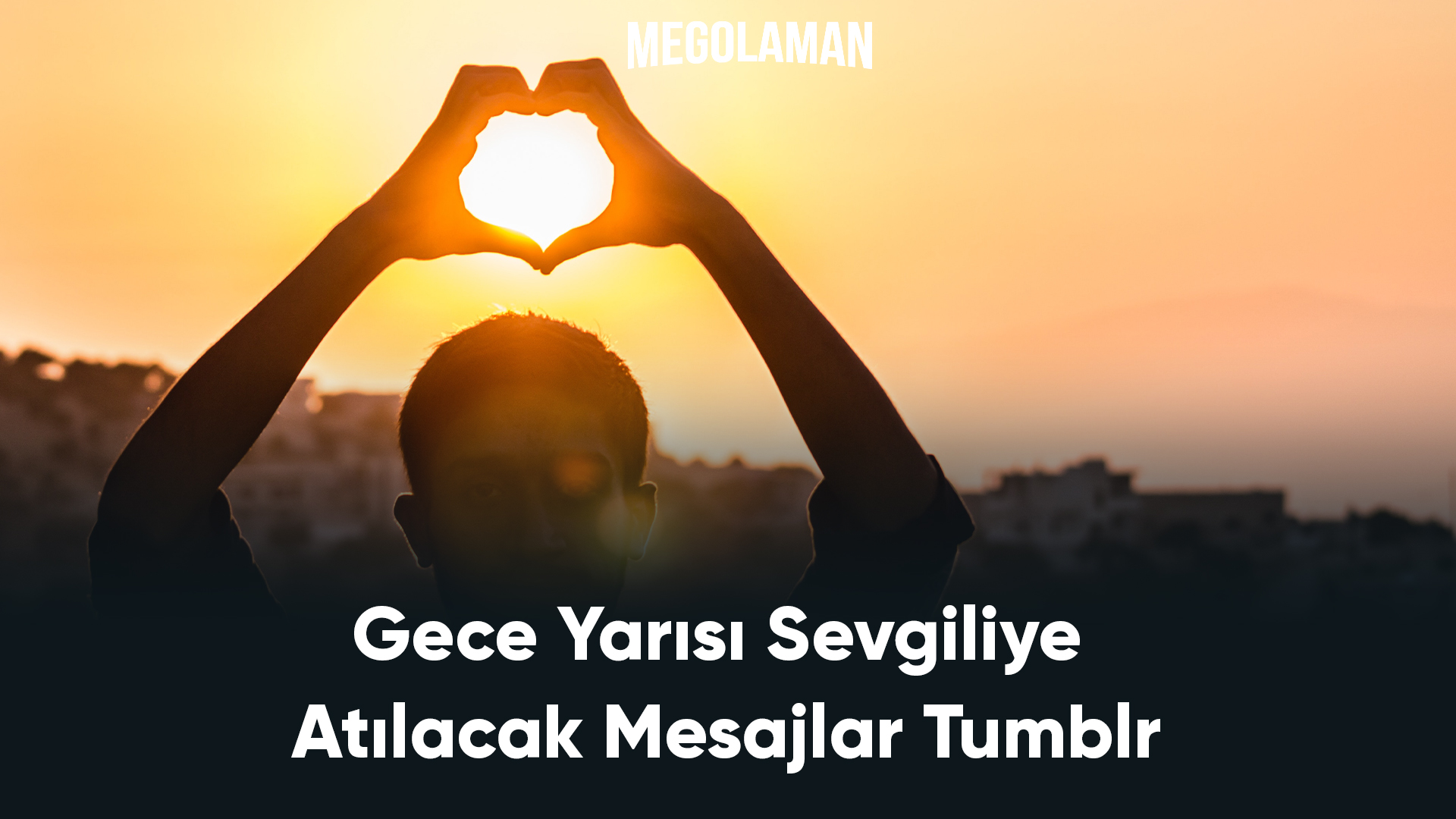 Gece Yarısı Sevgiliye Atılacak Mesajlar Tumblr