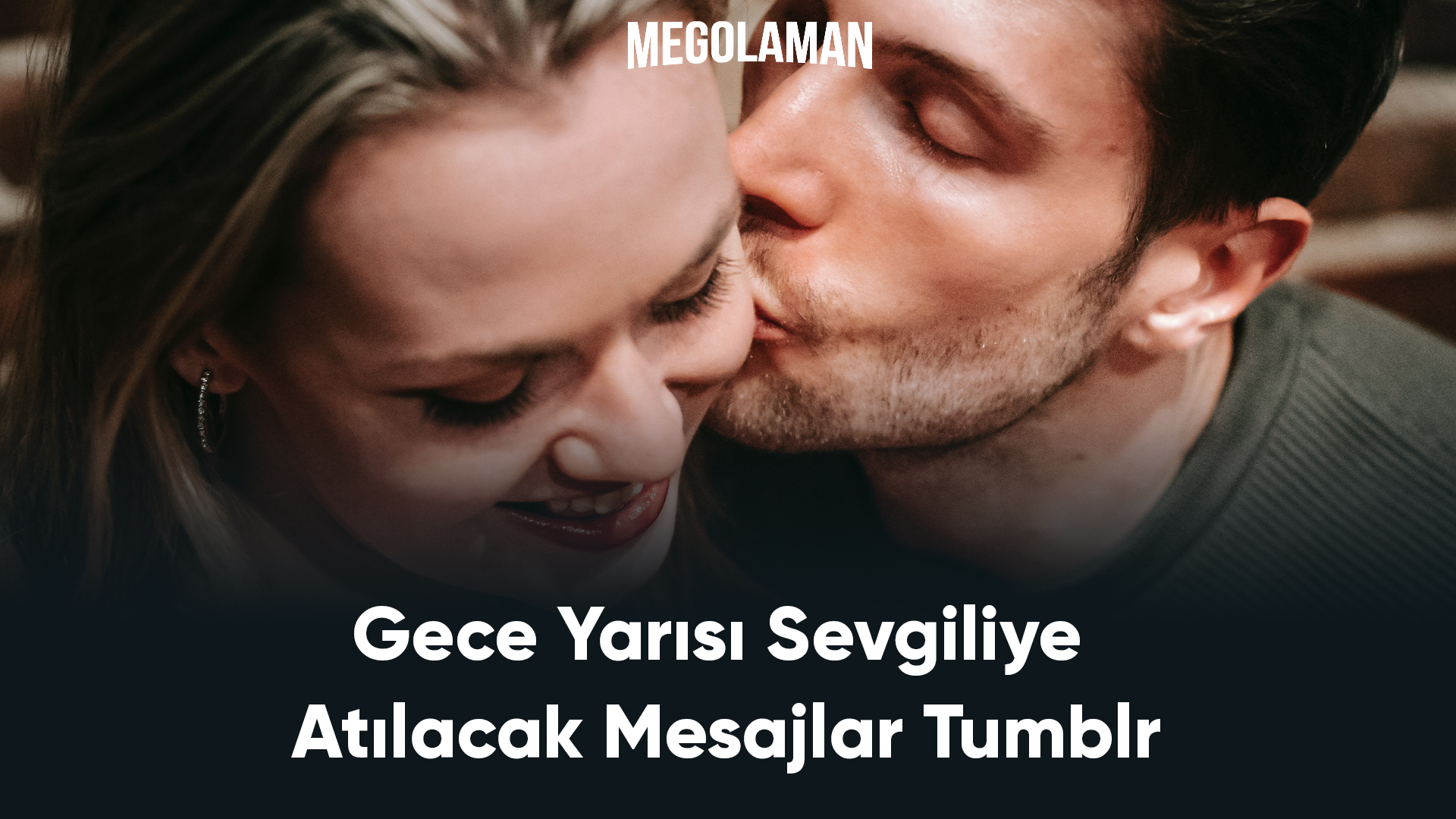 Gece Yarısı Sevgiliye Atılacak Mesajlar Tumblr