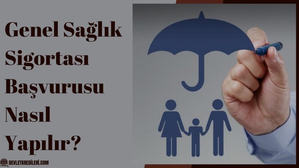 Genel Sağlık Sigortası Başvurusu Nasıl Yapılır?