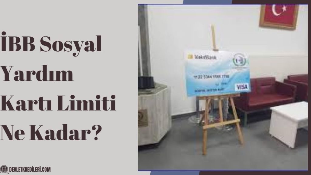 İBB Sosyal Yardım Kartı Limiti Ne Kadar?