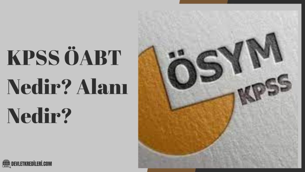 KPSS ÖABT Nedir? Alanı Nedir? Kimler Bu Alanda Sınava Girer?