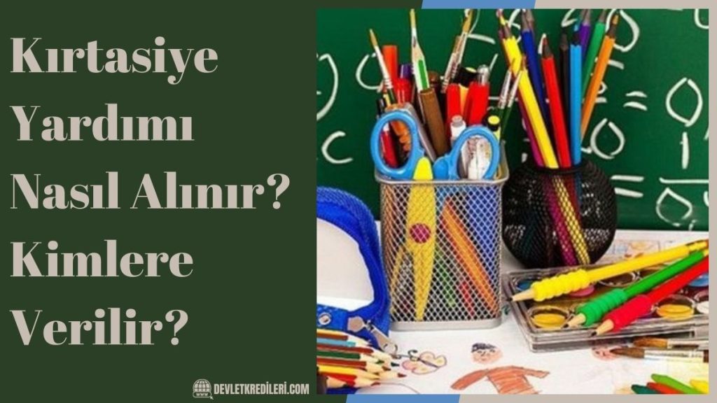 Kırtasiye Yardımı Nasıl Alınır? Kimlere Verilir?