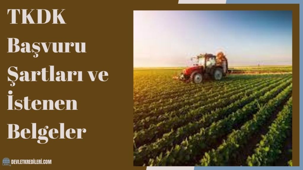 TKDK Başvuru Şartları ve İstenen Belgeler