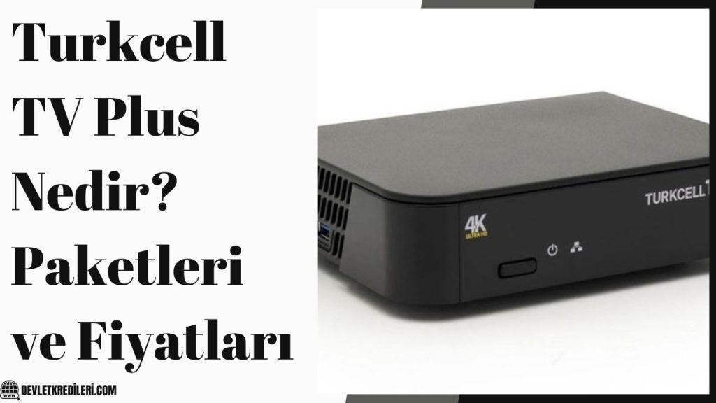 Turkcell TV Plus Nedir Paketleri ve Fiyatları