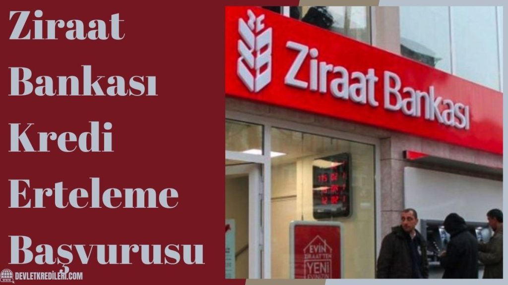 Ziraat Bankası Kredi Erteleme Başvurusu
