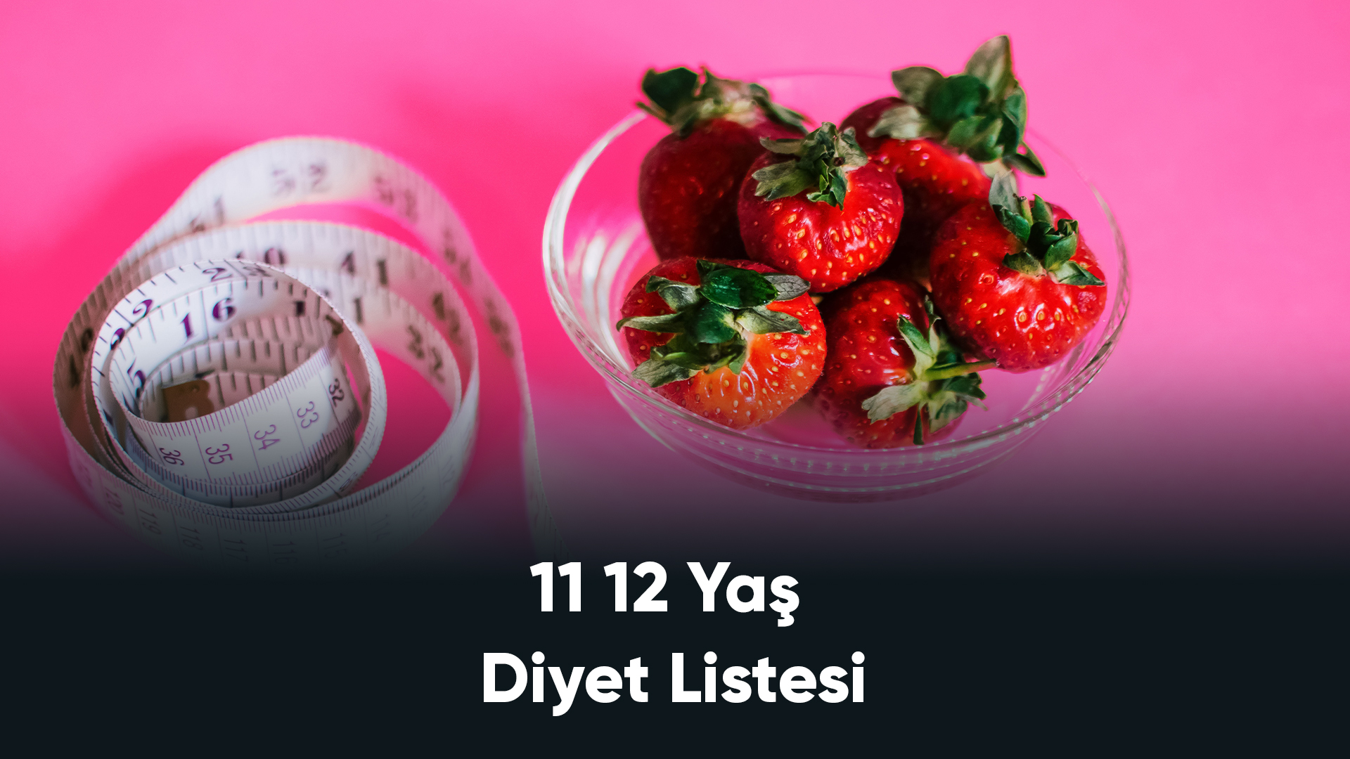 11 12 Yaş Diyet Listesi