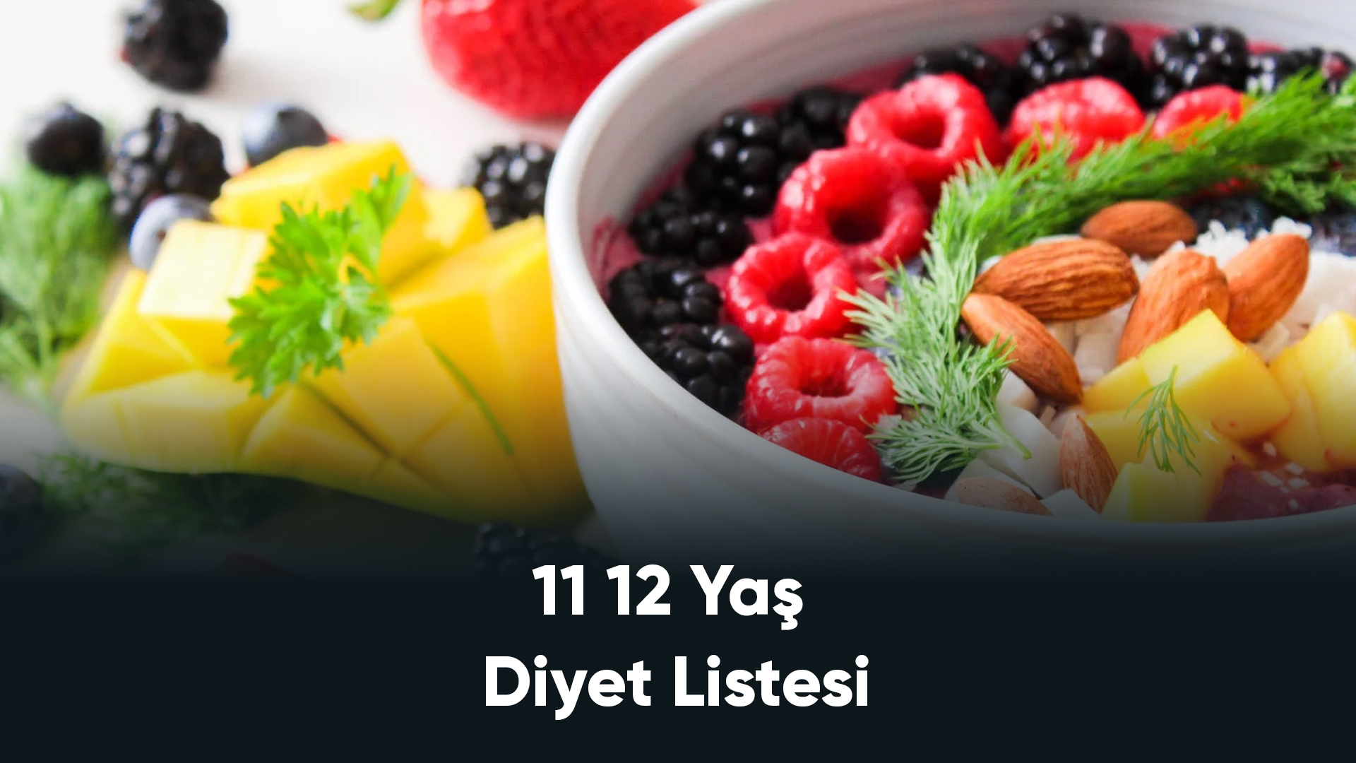 11 12 Yaş Diyet Listesi