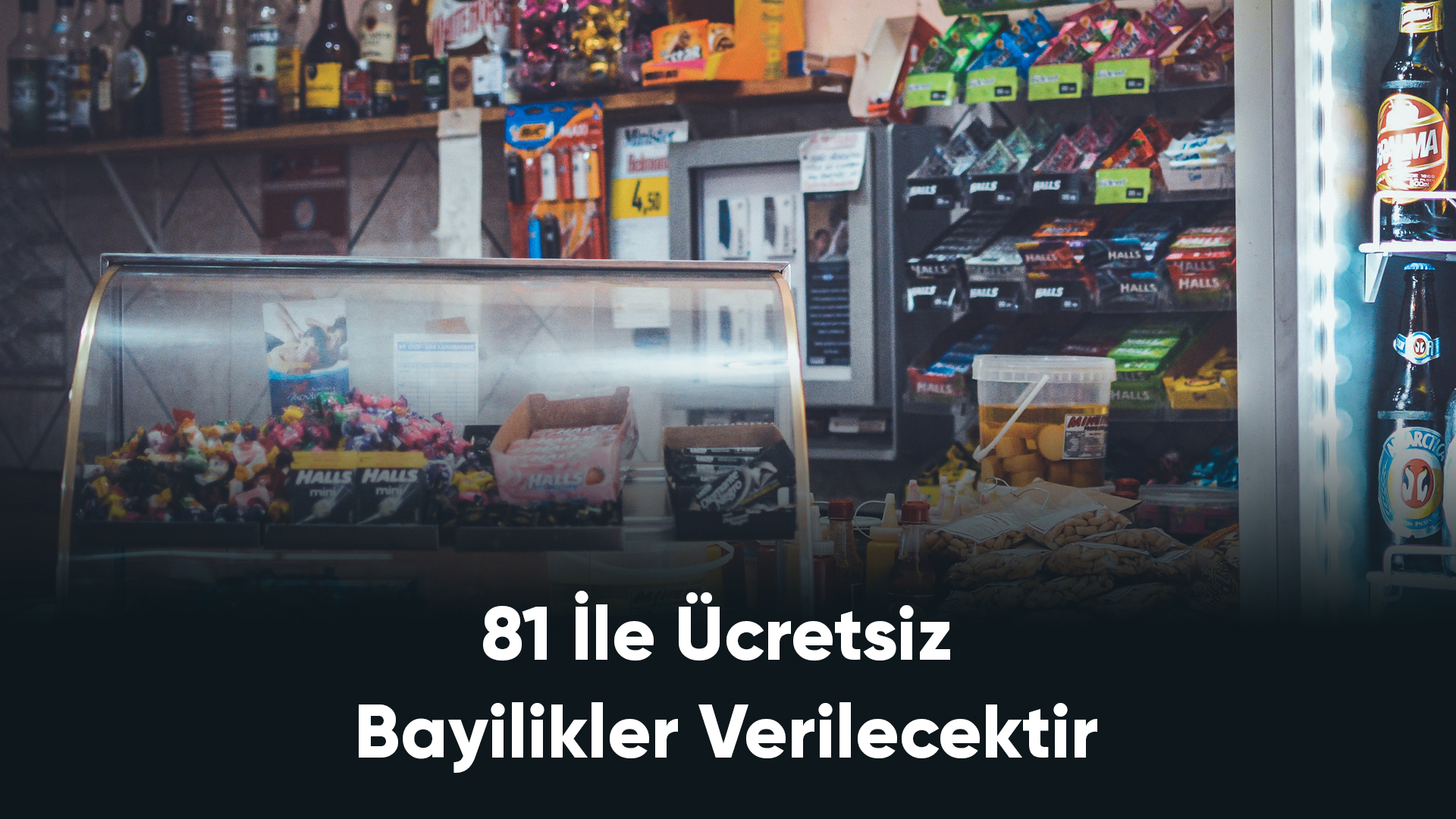 81 İle Ücretsiz Bayilikler Verilecektir