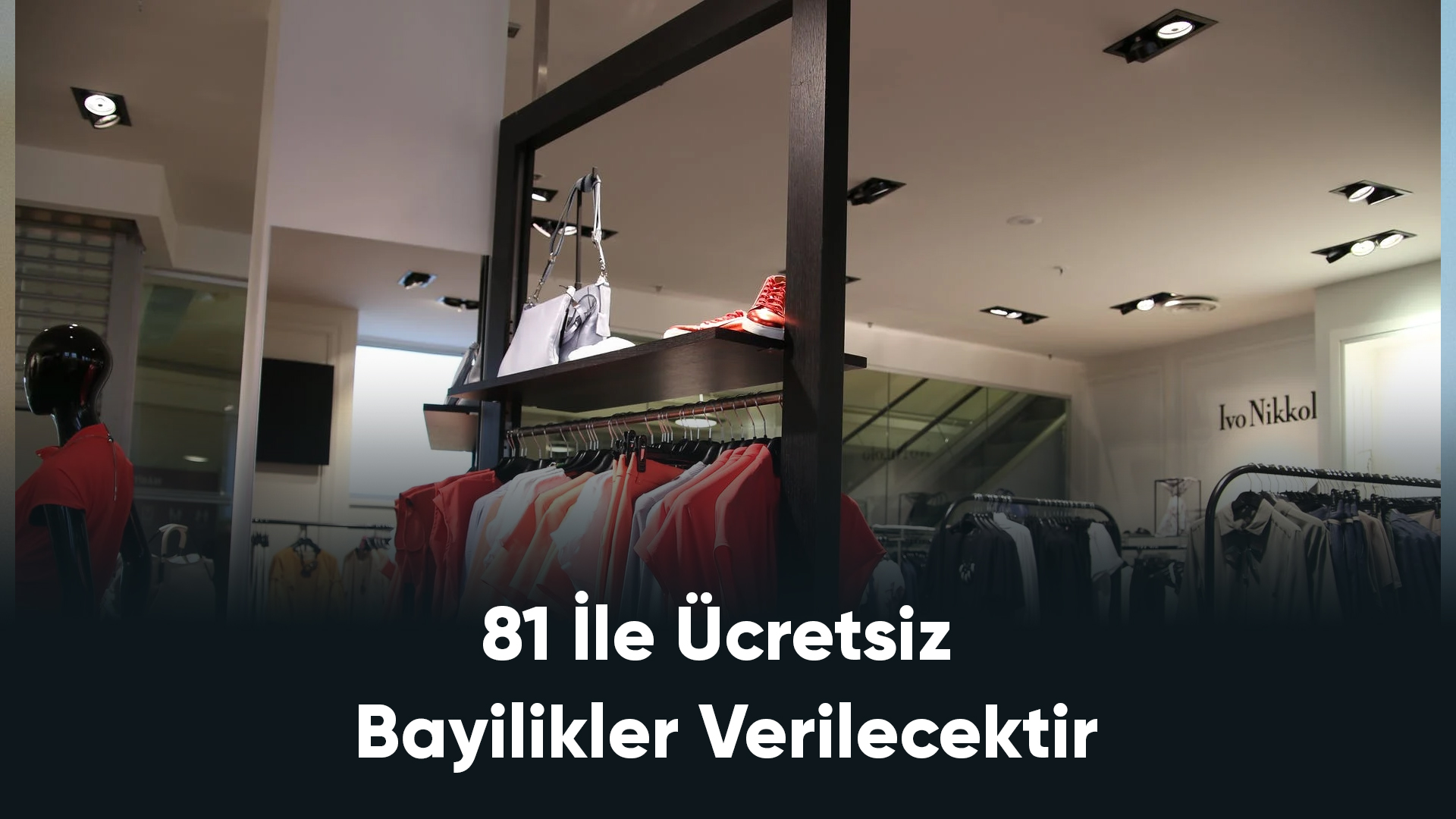 81 İle Ücretsiz Bayilikler Verilecektir