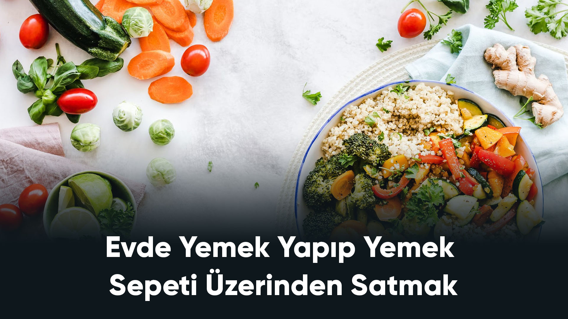 Evde Yemek Yapıp Yemek Sepeti Üzerinden Satmak