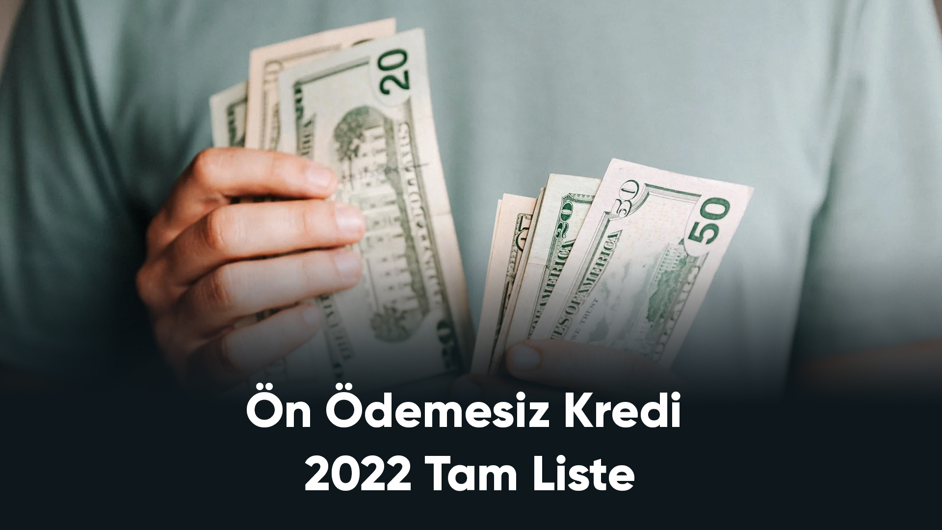 Ön Ödemesiz Kredi – 2022 Tam Liste