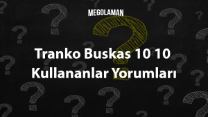 Tranko Buskas 10 10 Kullananlar Yorumları