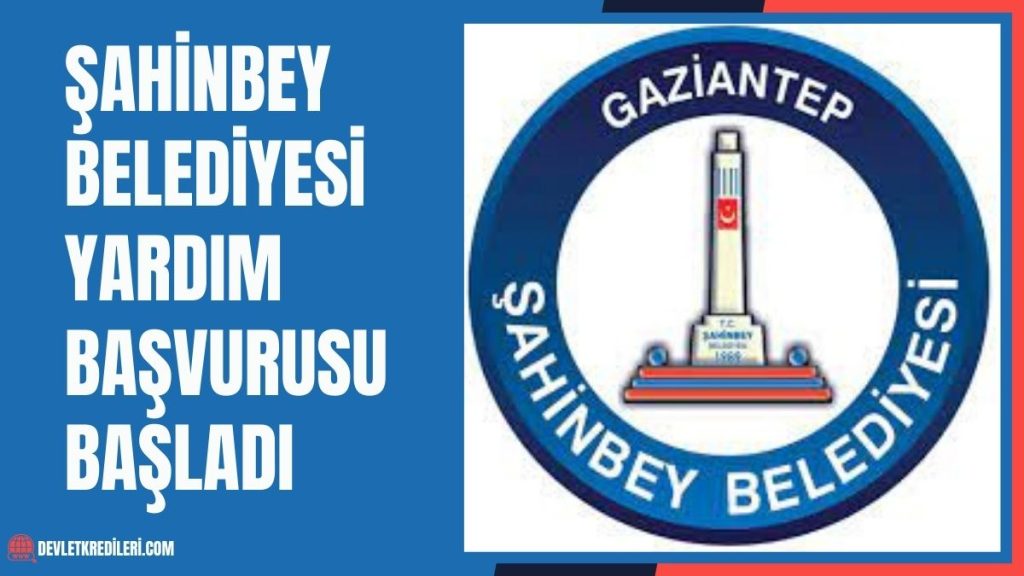 Şahinbey Belediyesi 1.500 TL Yardım Başvurusu