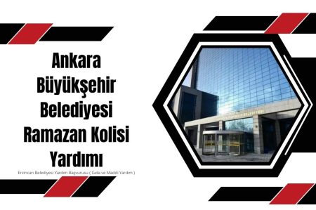 Ankara Büyükşehir Belediyesi Ramazan Kolisi Yardımı