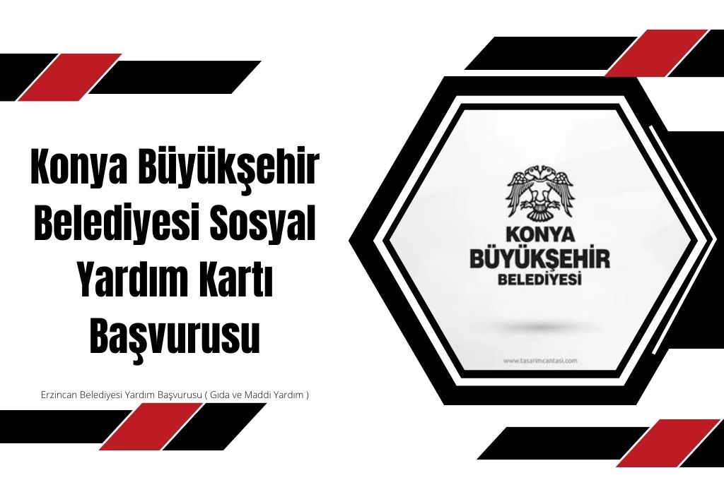 Konya Büyükşehir Belediyesi Sosyal Yardım Kartı Başvurusu
